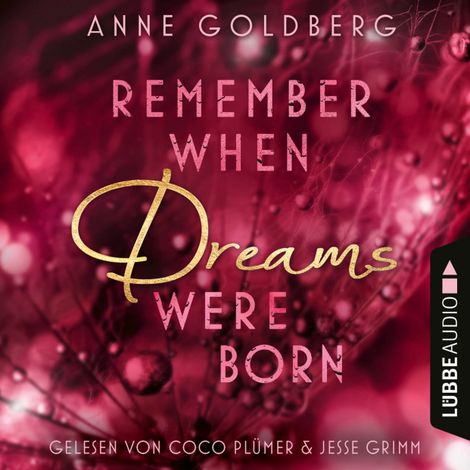 Hörbüch “Remember when Dreams were born - Second Chances, Teil 1 (Ungekürzt) – Anne Goldberg”