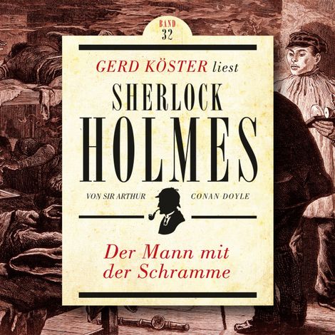 Hörbüch “Der Mann mit der Schramme - Gerd Köster liest Sherlock Holmes, Band 32 (Ungekürzt) – Sir Arthur Conan Doyle”