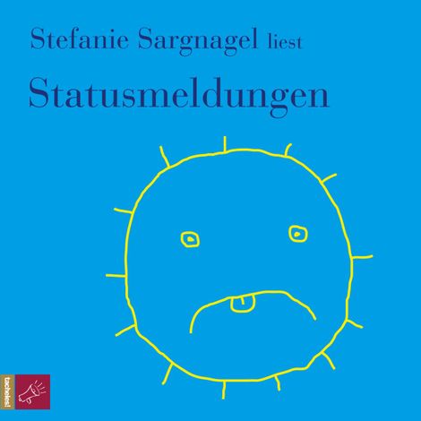 Hörbüch “Statusmeldungen – Stefanie Sargnagel”