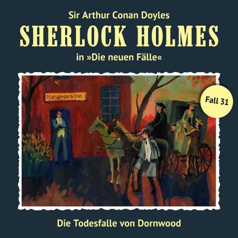Hörbüch “Sherlock Holmes, Die neuen Fälle, Fall 31: Die Todesfalle von Dornwood – Marc Freund”