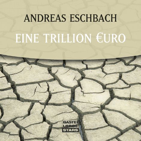 Hörbüch “Eine Trillion Euro – Andreas Eschbach”
