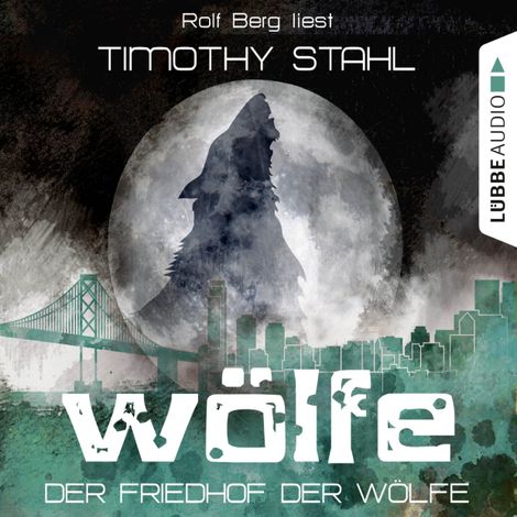 Hörbüch “Wölfe, Folge 5: Der Friedhof der Wölfe – Timothy Stahl”