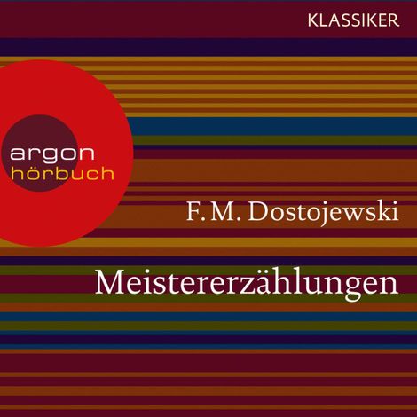 Hörbüch “Meistererzählungen (Ungekürzte Lesung) – F. M. Dostojewski”