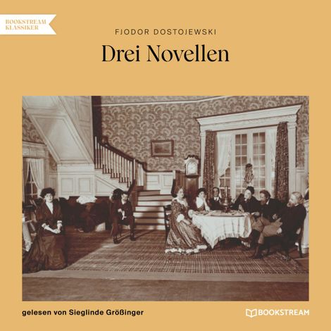 Hörbüch “Drei Novellen (Ungekürzt) – Fjodor Dostojewski”
