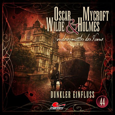 Hörbüch “Oscar Wilde & Mycroft Holmes, Sonderermittler der Krone, Folge 44: Dunkler Einfluss – Silke Walter”
