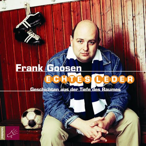 Hörbüch “Echtes Leder – Frank Goosen”