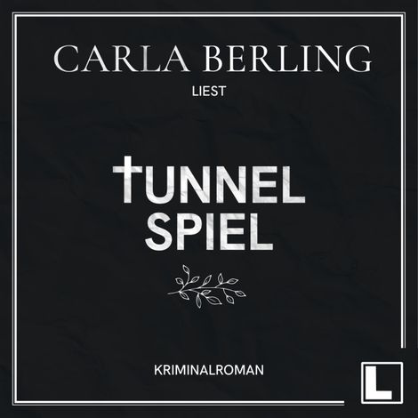 Hörbüch “Tunnelspiel (ungekürzt) – Carla Berling”