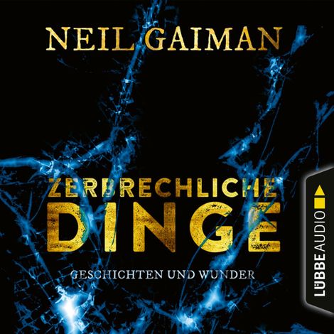 Hörbüch “Zerbrechliche Dinge - Geschichten und Wunder (Ungekürzt) – Neil Gaiman”