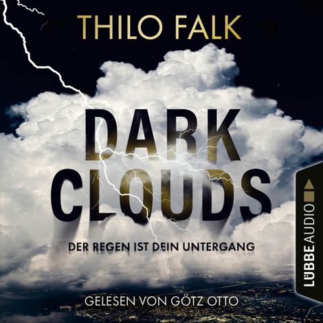 Hörbüch “Dark Clouds - Der Regen ist dein Untergang (Gekürzt) – Thilo Falk”