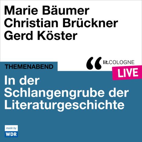 Hörbüch “In der Schlangengrube der Literaturgeschichte - lit.COLOGNE live (ungekürzt) – Benjamin Dittmann, Various Artists, Jan Falk”
