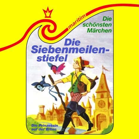 Hörbüch “Die schönsten Märchen, Folge 29: Die Siebenmeilenstiefel / Die Prinzessin auf der Erbse – Hans Christian Andersen, Carolus Tecklenburg, Ludwig Bechstein”