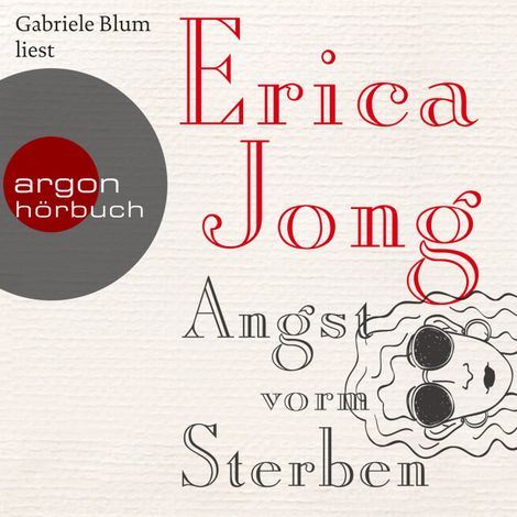 Hörbüch “Angst vorm Sterben (Ungekürzte Lesung) – Erica Jong”