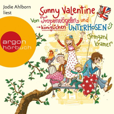 Hörbüch “Sunny Valentine - Von Tropenvögeln und königlichen Unterhosen (Ungekürzte Fassung) – Irmgard Kramer”