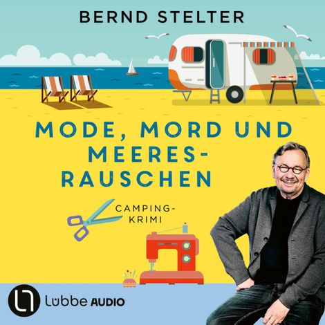 Hörbüch “Mode, Mord und Meeresrauschen - Camping-Krimi (Gekürzt) – Bernd Stelter”