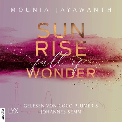 Hörbüch “Sunrise Full Of Wonder - Berlin Night, Teil 3 (Ungekürzt) – Mounia Jayawanth”