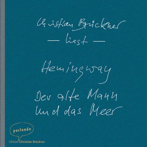 Hörbüch “Der alte Mann und das Meer - Erzählung (Ungekürzte Lesung) – Ernest Hemingway”