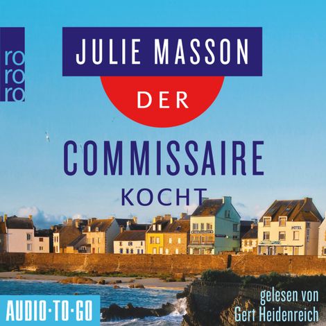 Hörbüch “Der Commissaire kocht - Lucien Lefevre ermittelt, Band 3 (Ungekürzt) – Julie Masson”