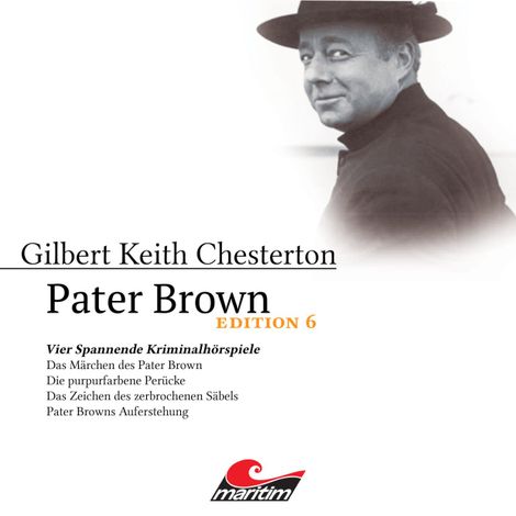 Hörbüch “Pater Brown, Edition 6: Vier Spannende Kriminalhörspiele – Daniela Wakonigg, Gilbert Keith Chesterton”