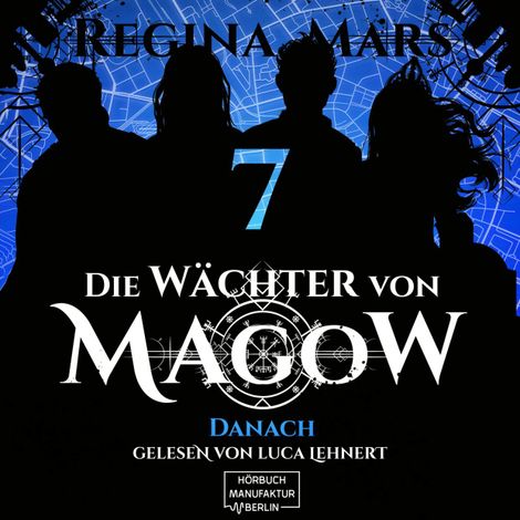 Hörbüch “Danach - Die Wächter von Magow, Band 7 (ungekürzt) – Regina Mars”