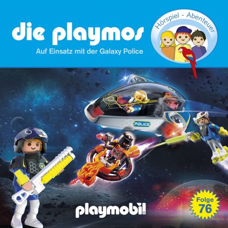 Hörbüch “Die Playmos - Das Original Playmobil Hörspiel, Folge 76: Auf Einsatz mit der Galaxy Police – Florian Fickel, David Bredel”