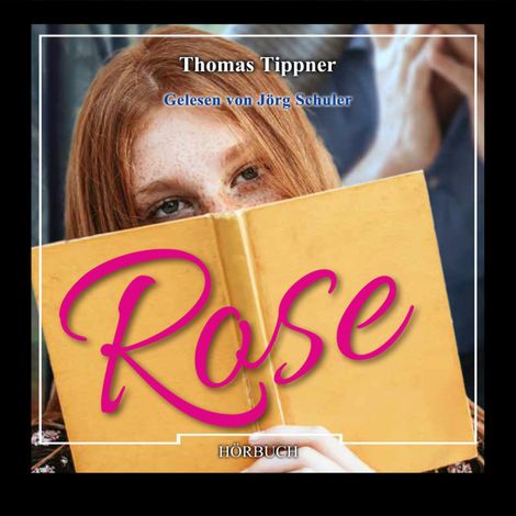 Hörbüch “Rose (Ungekürzt) – Thomas Tippner”