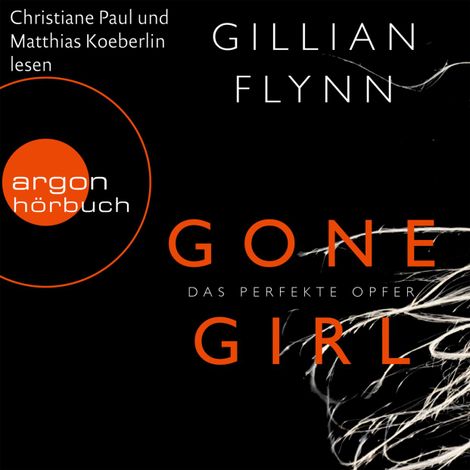 Hörbüch “Gone Girl - Das perfekte Opfer (Gekürzte Fassung) – Gillian Flynn”