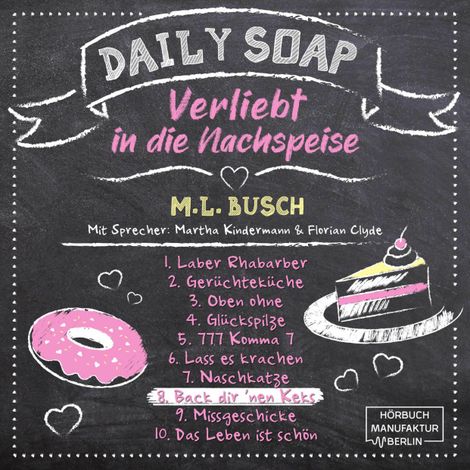 Hörbüch “Back dir `nen Keks - Daily Soap - Verliebt in die Nachspeise - Montag, Band 8 (ungekürzt) – M. L. Busch”