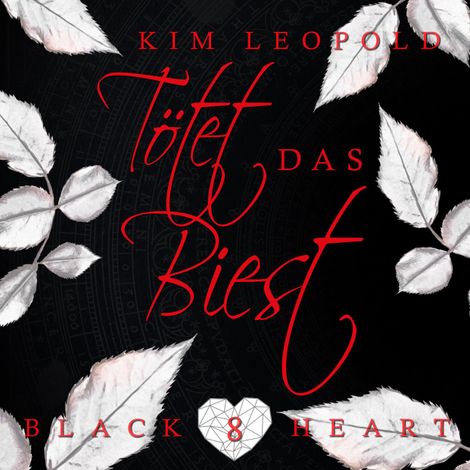 Hörbüch “Tötet das Biest - Black Heart, Band 8 (Ungekürzt) – Kim Leopold”