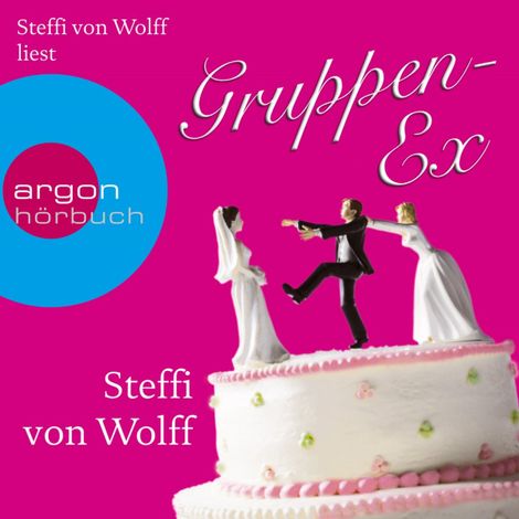 Hörbüch “Gruppen-Ex (Autorinnenlesung) – Steffi von Wolff”