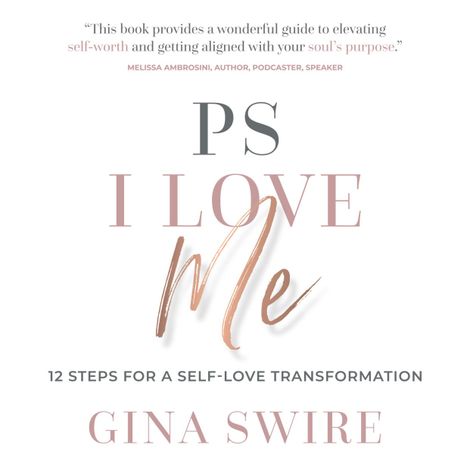Hörbüch “PS I Love Me - 12 Steps for a Self-Love Transformation (Abridged) – Gina Swire”
