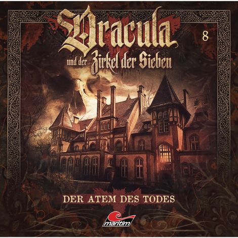 Hörbüch “Dracula und der Zirkel der Sieben, Folge 8: Der Atem des Todes – Marc Freund”