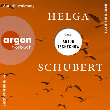 Hörbüch “Helga Schubert über Anton Tschechow - Bücher meines Lebens, Band 4 (Ungekürzte Autorinnenlesung) – Helga Schubert”