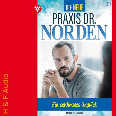 Hörbüch “Ein schlimmes Unglück - Die neue Praxis Dr. Norden, Band 39 (ungekürzt) – Carmen von Lindenau”