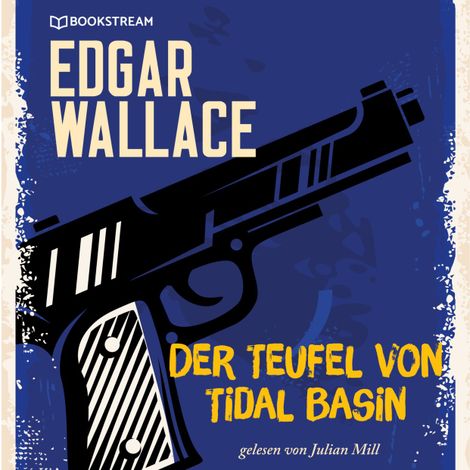 Hörbüch “Der Teufel von Tidal Basin (Ungekürzt) – Edgar Wallace”