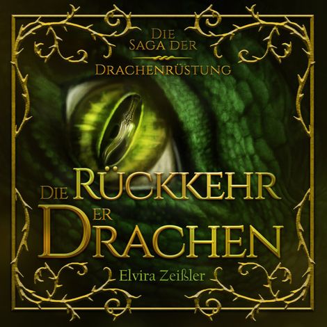 Hörbüch “Die Rückkehr der Drachen - Die Saga der Drachenrüstung, Band 2 (ungekürzt) – Elvira Zeißler”