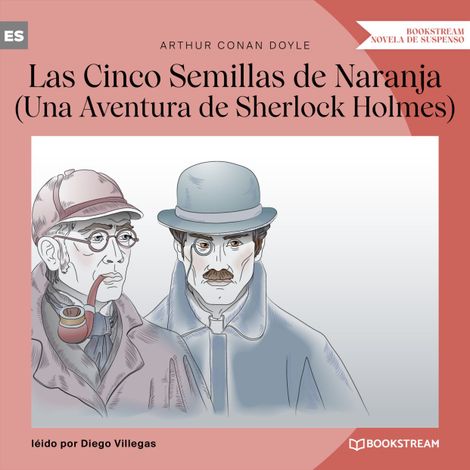 Hörbüch “Las Cinco Semillas de Naranja - Una Aventura de Sherlock Holmes (Versión íntegra) – Arthur Conan Doyle”