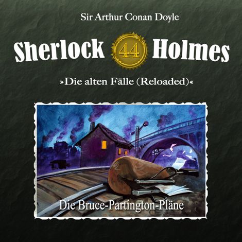 Hörbüch “Sherlock Holmes, Die alten Fälle (Reloaded), Fall 44: Die Bruce-Partington-Pläne – Arthur Conan Doyle”