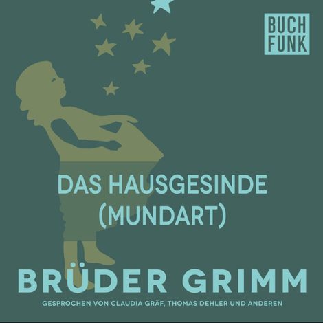 Hörbüch “Das Hausgesinde (Mundart) – Brüder Grimm”