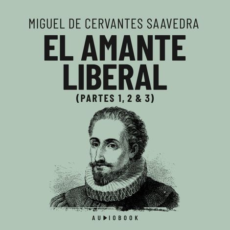 Hörbüch “El amante liberal (Completo) – Miguel de Cervantes Saavedra”