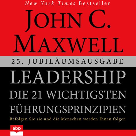 Hörbüch “Leadership - Die 21 wichtigsten Führungsprinzipien (Ungekürzt) – John C. Maxwell”