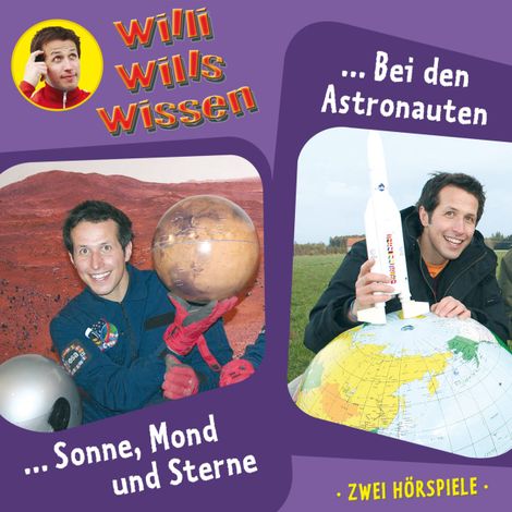 Hörbüch “Willi wills wissen, Folge 4: Sonne, Mond und Sterne / Bei den Astronauten – Jessica Sabasch”