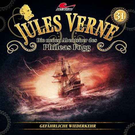 Hörbüch “Jules Verne, Die neuen Abenteuer des Phileas Fogg, Folge 31: Gefährliche Wiederkehr – Marc Freund”