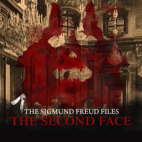 Hörbüch “A Historical Psycho Thriller Series - The Sigmund Freud Files, Episode 1: The Second Face – Heiko Martens”