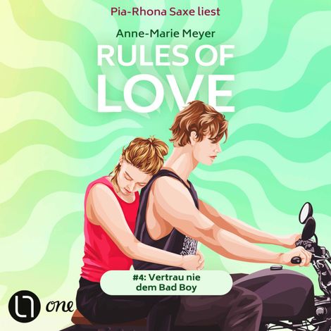 Hörbüch “Rules of Love #4: Vertrau nie dem Bad Boy - Rules of Love, Teil 4 (Ungekürzt) – Anne-Marie Meyer”