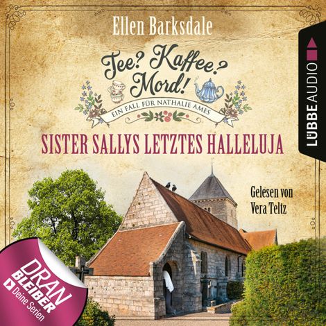 Hörbüch “Sister Sallys letztes Hallelulja - Nathalie Ames ermittelt - Tee? Kaffee? Mord!, Folge 19 (Ungekürzt) – Ellen Barksdale”