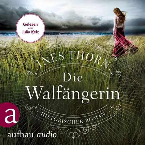 Hörbüch “Die Walfängerin - Historischer Roman (Ungekürzt) – Ines Thorn”