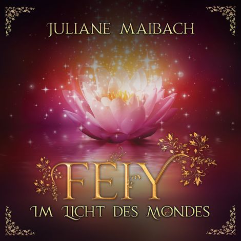 Hörbüch “Im Licht des Mondes - Feiy, Band 1 (Ungekürzt) – Juliane Maibach”