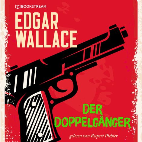 Hörbüch “Der Doppelgänger (Ungekürzt) – Edgar Wallace”