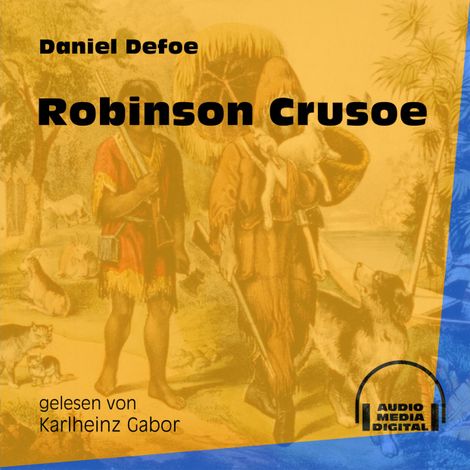 Hörbüch «Robinson Crusoe (Ungekürzt) – Daniel Defoe»