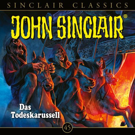 Hörbüch “John Sinclair, Classics, Folge 45: Das Todeskarussell – Jason Dark”